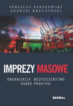 Imprezy masowe – organizacja, bezpieczeństwo, dobre praktyki