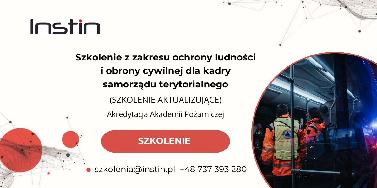 Baner szkolenia. W lewym górnym rogu logo Instin - czarny napis z czerwoną kropką nad i. Po środku znajduje się tytuł Szkolenie z zakresu ochrony ludności i obrony cywilnej dla kadry samorządu terytorialnego (SZKOLENIE AKTUALIZUJĄCE), Akredytacja Akademii Pożarniczej. Na dole adres e-mail szkolenia małpa instin.pl i numer telefonu +48 737 393 280. W prawym dolnym rogu grafika z ludźmi ubranymi w odzież ochronną dla służb ratowniczych stojącymi w autobusie.