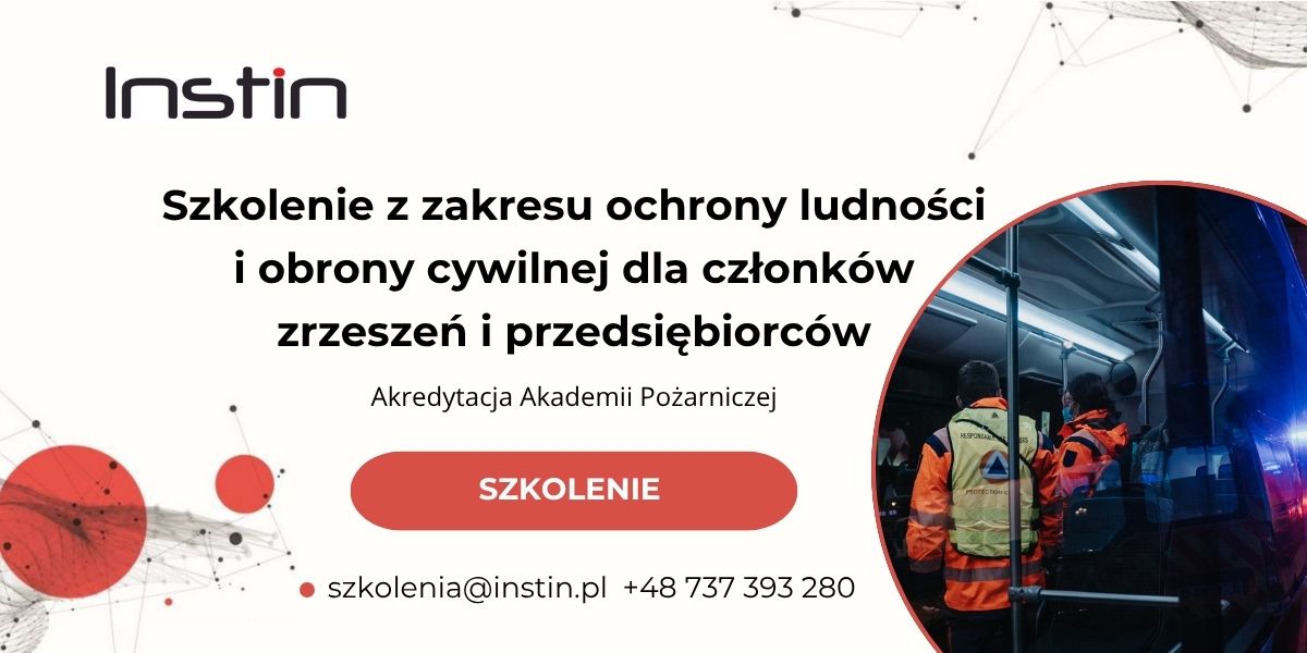 Baner szkolenia. W lewym górnym rogu logo Instin - czarny napis z czerwoną kropką nad i. Po środku znajduje się tytuł Szkolenie z zakresu ochrony ludności i obrony cywilnej dla członków zrzeszeń i przedsiębiorców, Akredytacja Akademii Pożarniczej. Na dole adres e-mail szkolenia małpa instin.pl i numer telefonu +48 737 393 280. W prawym dolnym rogu grafika z ludźmi ubranymi w odzież ochronną dla służb ratowniczych stojącymi w autobusie. Baner szkolenia z zakresu ochrony ludności i obrony cywilnej dla członków zrzeszeń i przedsiębiorców. W lewym górnym rogu logo Instin, po środku tytuł szkolenia i informacja o akredytacji Akademii Pożarniczej, na dole adres e-mail i numer telefonu. W prawym dolnym rogu grafika z ludźmi ubranymi w odzież ochronną dla służb ratowniczych stojącymi w autobusie.